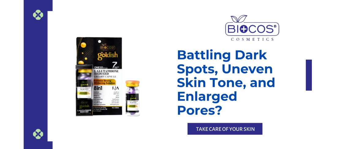 Battling Dark Spots, Uneven Skin Tone, and Enlarged Pores?