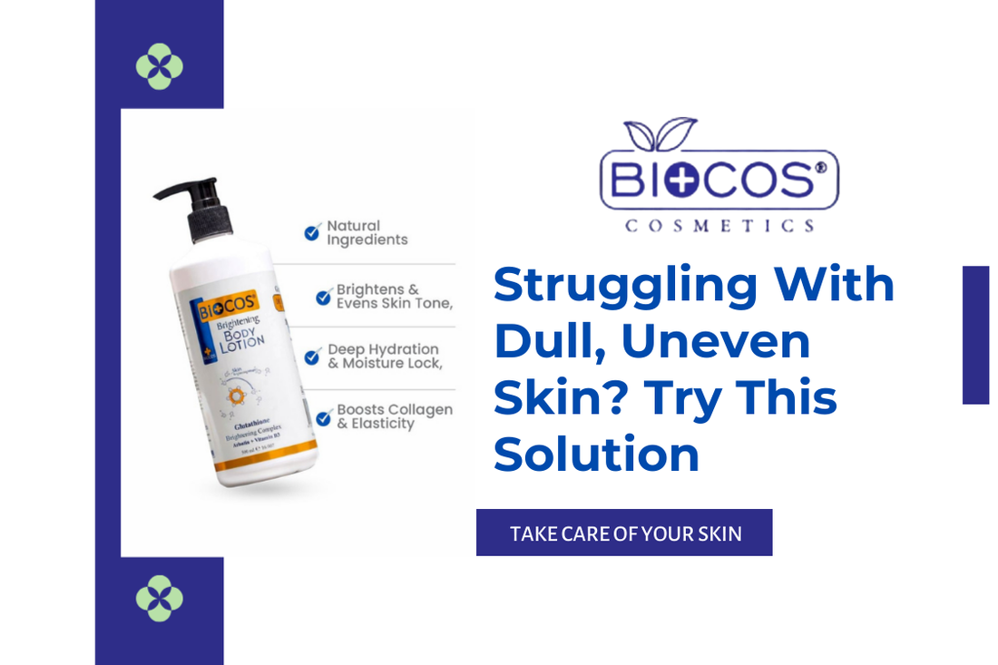 Struggling With Dull, Uneven Skin? Try This Solution